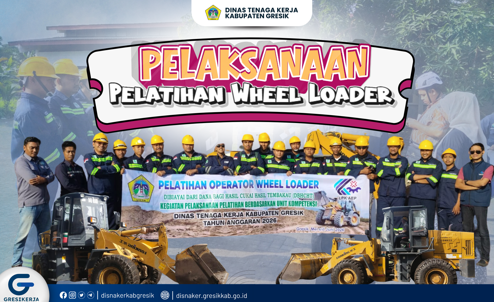 Disnaker Kabupaten Gresik Gelar Pelatihan Operator Wheel Loader untuk Tingkatkan Kompetensi Calon Tenaga Kerja
